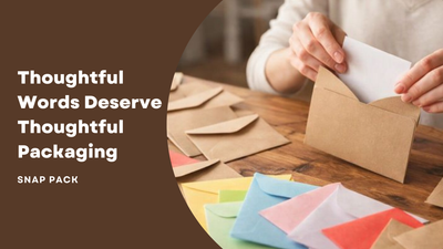 Kraft Envelopes: Thoughtful Words Deserve Thoughtful Packaging